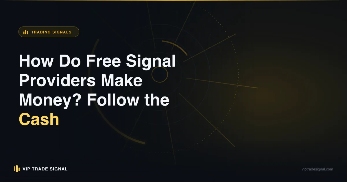 Money-flow map showing how free trading signal providers earn revenue from brokers, upsells and subscribers